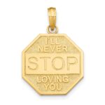 14k Polished I'LL NEVER STOP LOVING YOU Stopsign Pendant